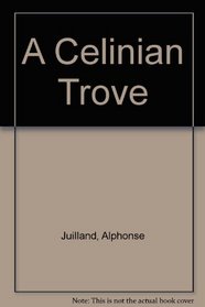 A Celinian Trove