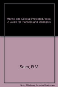 Marine and Coastal Protected Areas: A Guide for Planners and Managers/Iucn134