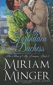 My Forbidden Duchess (Man of My Dreams, Bk 3)