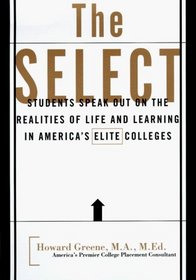 The Select: Realities of Life and Learning in Americas Elite Colleges