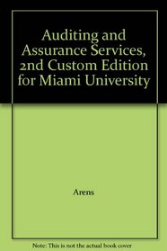 Auditing and Assurance Services, 2nd Custom Edition for Miami University