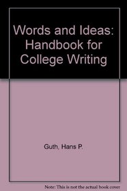 Words and Ideas: A Handbook for College Writing