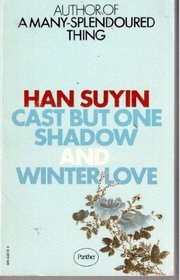Cast But One Shadow/Winter Love