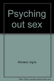 Psyching out sex