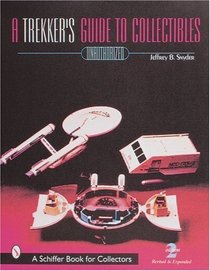 A Trekker's Guide to Collectibles With Values (Schiffer Book for Collectors)