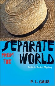 Separate from the World: An Ohio Amish Mystery