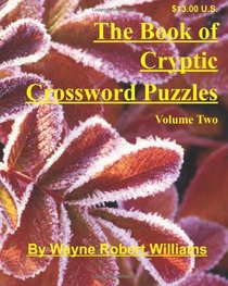 The Book of Cryptic Crossword Puzzles Volume Two