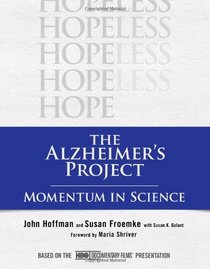 The Alzheimer's Project: Momentum in Science