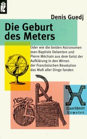 Die Geburt des Meters.