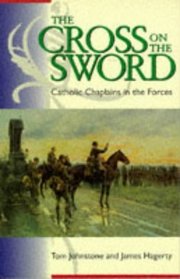 The Cross on the Sword: Catholic Chaplains in the Armed Forces