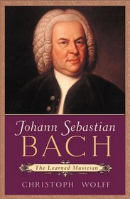 Johann Sebastian Bach: The Learned Musician