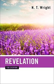 Revelation for Everyone (The New Testament for Everyone)