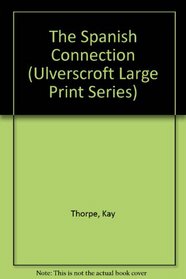 The Spanish Connection (Ulverscroft Large Print Series)