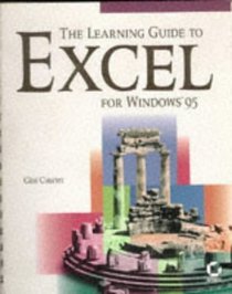 The Learning Guide to Excel for Windows 95