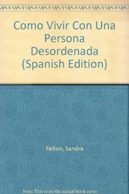 Como Vivir Con Una Persona Desordenada (Spanish Edition)