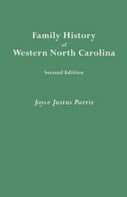 Family History of Western North Carolina. Second Edition
