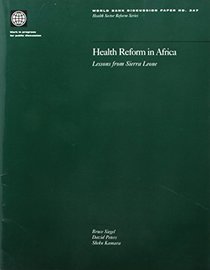 Health Reform in Africa: Lessons from Sierre Leone (World Bank Discussion Paper)