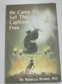 He Came to Set the Captives Free