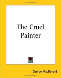 The Cruel Painter