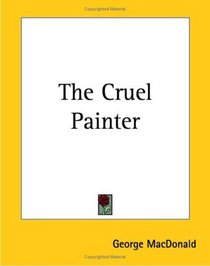 The Cruel Painter