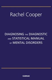 Diagnosing the Diagnostic and Statistical Manual of Mental Disorders