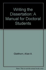 Writing the Dissertation: A Manual for Doctoral Students