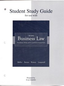 Student Study Guide for Use with 13th Edition Business Law, the Ethical, Global and E-commerce Environment