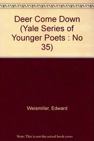 Deer Come Down (Yale Series of Younger Poets : No 35)