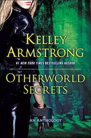 Otherworld Secrets: An Anthology (Otherworld)