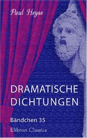 Dramatische Dichtungen: Bndchen 35. Die trichten Jungfrauen. (1903) (German Edition)