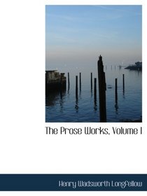 The Prose Works, Volume I