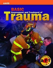 Assessment and Treatment of Trauma: Bls Edition