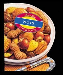 The Totally Nuts Cookbook (Totally Cookbooks)