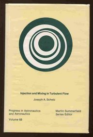 Injection and Mixing in Turbulent Flow (Progress in astronautics and aeronautics)