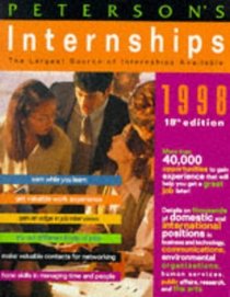 Peterson's Internships 1998: More Than 40,000 Opportunities to Get an Edge in Today's Competitive Job Market
