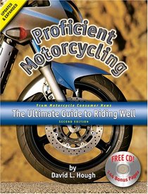 Proficient Motorcycling: The Ultimate Guide to Riding Well (Second Edition)