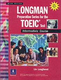 Longman Preparation Series for the TOEIC Test: Intermediate Course, Third Edition