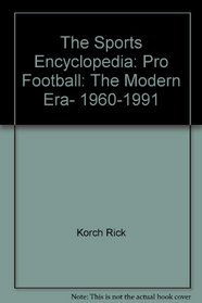 The Sports Encyclopedia: Pro Football: The Modern Era, 1960-1991