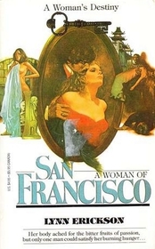 A Woman of San Francisco (A Woman's Destiny)