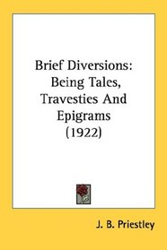 Brief Diversions: Being Tales, Travesties And Epigrams (1922)