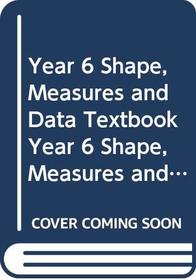 Longman Primary Maths: Year 6: Shape, Measures and Data Workbook (Longman Primary Mathematics)