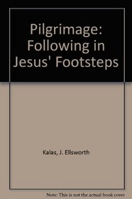 Pilgrimage: Following in Jesus' Footsteps
