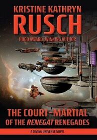 The Court-Martial of the Renegat Renegades (Diving Universe)