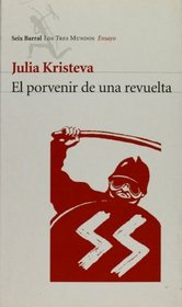 El porvenir de una revuelta (Spanish Edition)