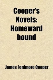 Cooper's Novels: Homeward bound