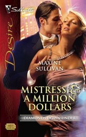 Mistress & A Million Dollars (Diamonds Down Under, Bk 3) (Silhouette Desire, No 1855)