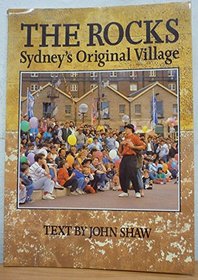 The Rocks : Sydney's Original Village