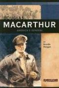 Douglas MacArthur: America's General (Signature Lives: Modern America series) (Signature Lives)