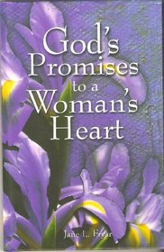 God's Heart to a Woman's Heart~God's Promises for Women of Faith