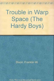 Trouble in Warp Space (Hardy Boys)